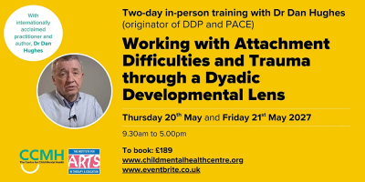 Working with Attachment Difficulties, Trauma and DDP with Dan Hughes 2-days